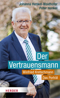 Johanna Henkel-Waidhofer, Peter Henkel — Winfried Kretschmann