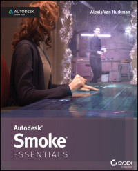 Hurkman, Alexis van — Autodesk Smoke Essentials