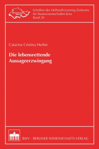 Catarina Cristina Herbst; — Die lebensrettende Aussageerzwingung