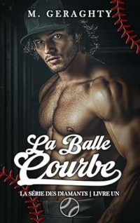 M. Geraghty — La Balle Courbe (French Edition)