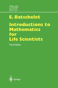 Batschelet, Edward — Introduction to Mathematics for Life Scientists (Springer Study Edition)