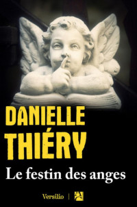 Thiery Danielle [Thiery Danielle] — Le festin des anges