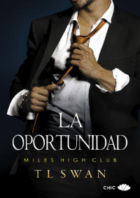 T.L. Swan — La oportunidad