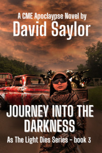 Craven Jr., Boyd & Saylor, David — JOURNEY INTO THE DARKNESS (As The Light Dies Book 3)