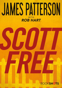 James Patterson & Rob Hart — Scott Free