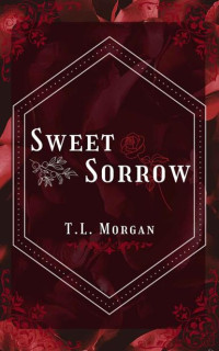 T. L. Morgan — Sweet Sorrow