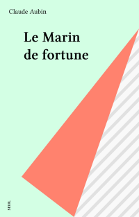 Claude Aubin — Le Marin de fortune