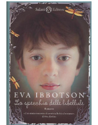 Ibbotson Eva — Lo specchio delle libellule