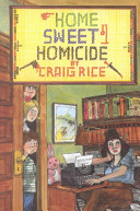 Craig Rice — Home Sweet Homicide