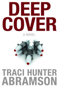 Traci Hunter Abramson [Abramson, Traci Hunter] — Deep Cover