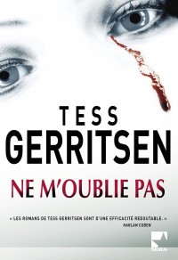 Gerritsen, Tess — Ne m'oublie pas