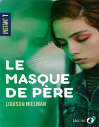 Louison Nielman — Le masque de père