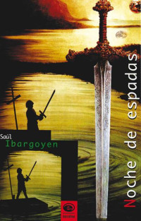 Saúl Ibargoyen — Noche de espadas