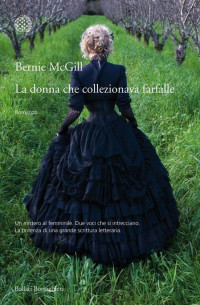 Bernie McGill — La Donna Che Collezionava Farfalle