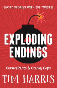 Tim Harris — Cursed Pants & Cranky Cops