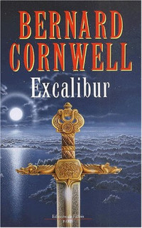 Bernard Cornwell [Cornwell, Bernard] — Excalibur