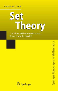 Thomas Jech — Set Theory: The Third Millenium Edition, Revised and Expanded