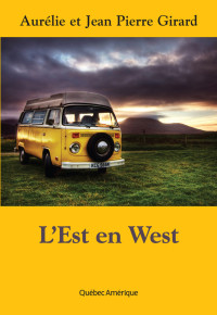 Jean Pierre Girard — L'Est en West