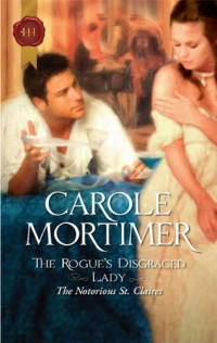 Carole Mortimer — The Rogue's Disgraced Lady