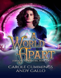 Carole Cummings & Andy Gallo — A World Apart: An MM Urban Fantasy Romance