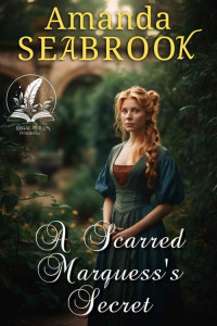 Seabrook, Amanda — A Scarred Marquess's Secret