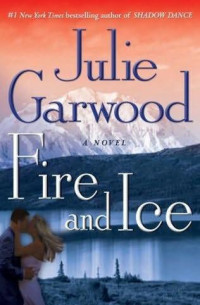 Julie Garwood — Fire and Ice (Buchanan-Rennard, Book 7)
