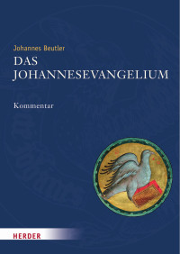 Das Johannesevangelium — Johannes Beutler