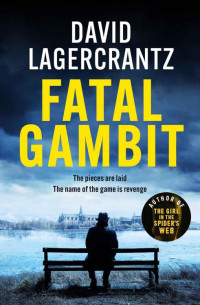 David Lagercrantz — Fatal Gambit