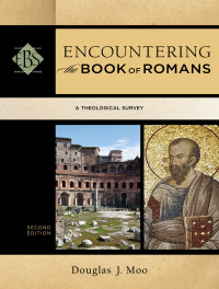 Moo, Douglas J.; — Encountering the Book of Romans (Encountering Biblical Studies)