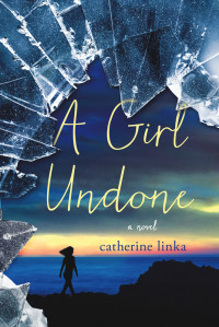 Linka, Catherine — [A Girl Called Fearless 02] • A Girl Undone