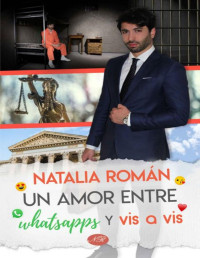 Natalia Román — Un amor entre Whatsapps y vis a vis (Spanish Edition)