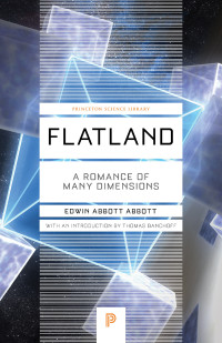 Edwin Abbott Abbott — Flatland: A Romance of Many Dimensions (Princeton Science Library, 36)