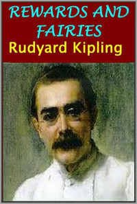 Rudyard Kipling — Rewards & Fairies