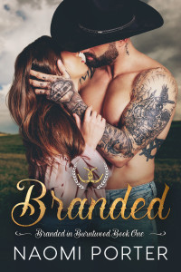 Naomi Porter — Branded: A Small Town, Second Chance Romance (Branded in Burntwood Book 1)