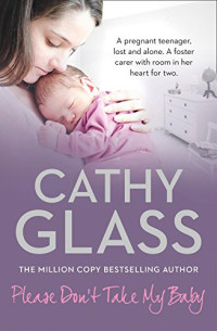 Glass, Cathy — Please Don't Take My Baby