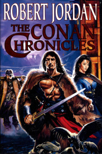 Robert Jordan — The Conan Chronicles #01