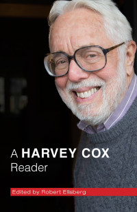 Ellsberg, Robert — Harvey Cox Reader