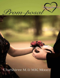 ChaShiree M. & M.K. Moore — Prom-posal: HeartStrings Dating Agency