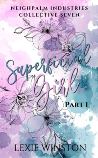 Lexie Winston — Superficial Girl: Part 1: Jacinta's Story