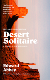 Edward Abbey — Desert Solitaire