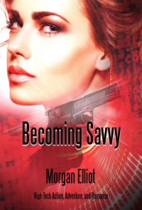 Morgan Elliot — Becoming Savvy (Charleston Series)