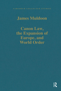 James Muldoon — Canon Law, the Expansion of Europe, and World Order