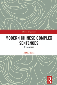 XING. FUYI — Modern Chinese Complex Sentences IV