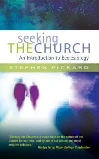 Stephen Pickard; — Seeking the Church