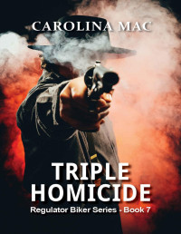 Carolina Mac — Triple Homicide