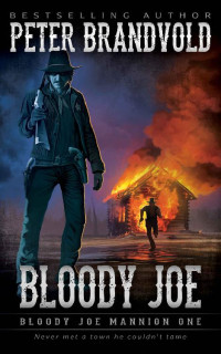 Peter Brandvold — Bloody Joe Mannion 01 Bloody Joe