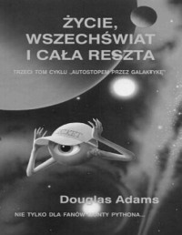 Adams Douglas — Życie, Wszechświat i cała reszta