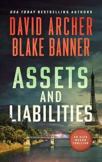 Archer, David & Banner, Blake — Assets and Liabilities (Alex Mason Book 4)