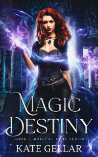 Kate Gellar — Magic Destiny