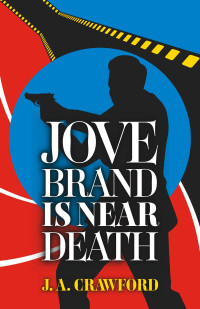 J. A. Crawford [Crawford, J. A.] — Jove Brand is Near Death